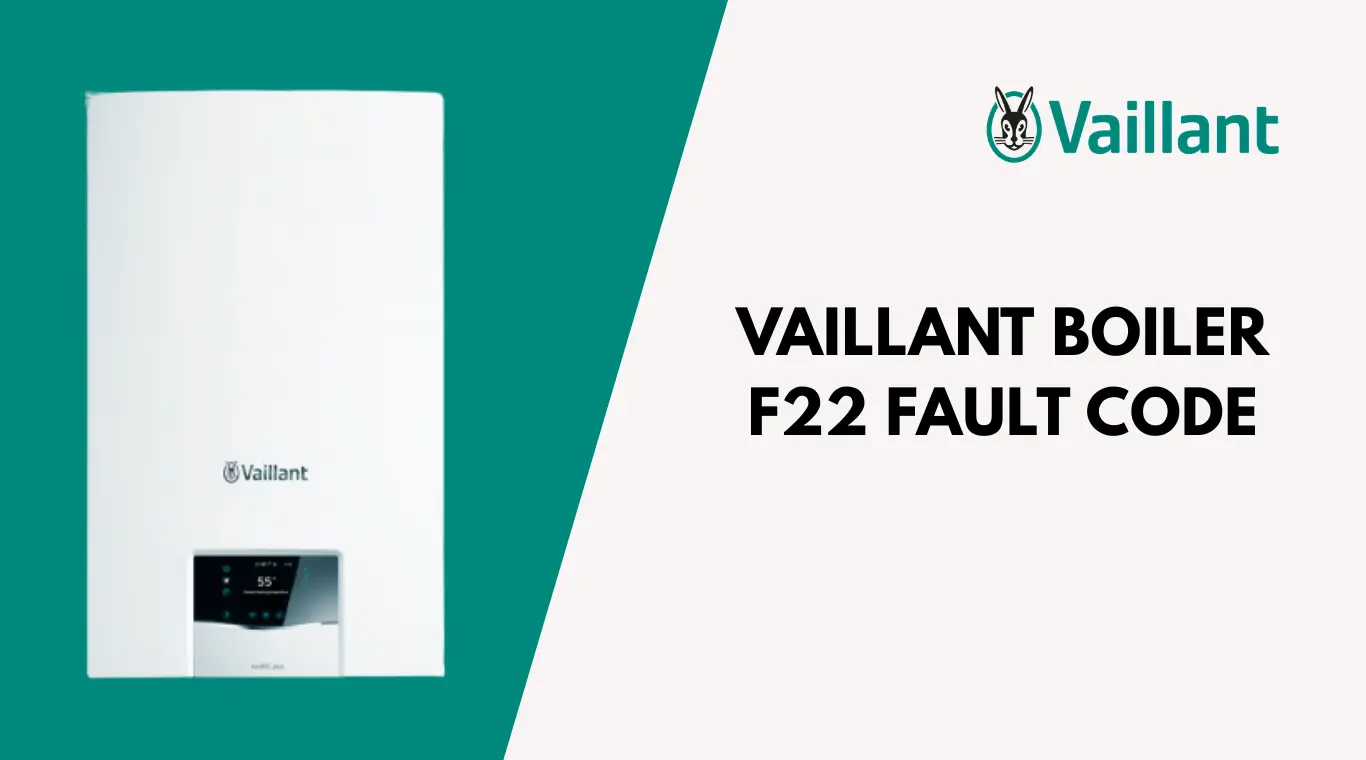 Image showing that Vaillant boiler F22 fault codes