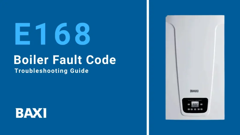 Image showing that Baxi boiler displaying E168 fault code troubleshooting guide with boiler image and error code information.